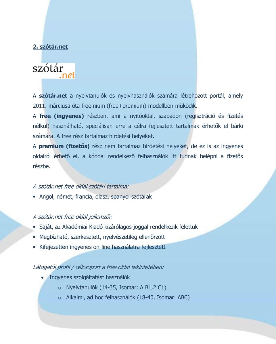 A free rész tartalmaz hirdetési helyeket.