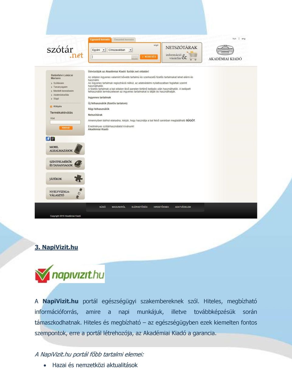 támaszkodhatnak.