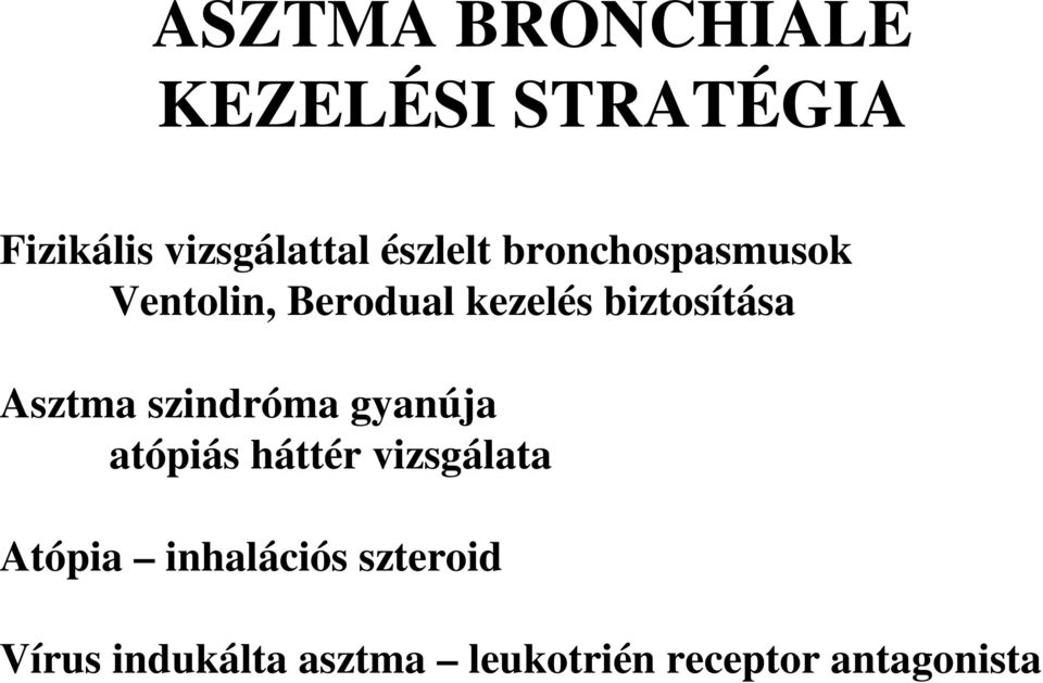 Asztma szindróma gyanúja atópiás háttér vizsgálata Atópia