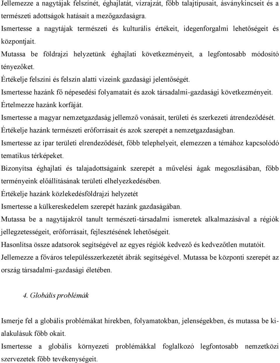 Értékelje felszíni és felszín alatti vizeink gazdasági jelentőségét. Ismertesse hazánk fő népesedési folyamatait és azok társadalmi-gazdasági következményeit. Értelmezze hazánk korfáját.