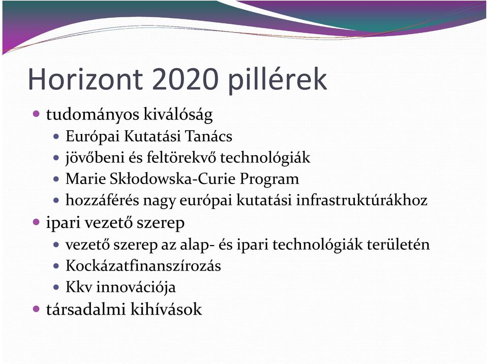 kutatási infrastruktúrákhoz ipari vezető szerep vezető szerep az alap- és ipari