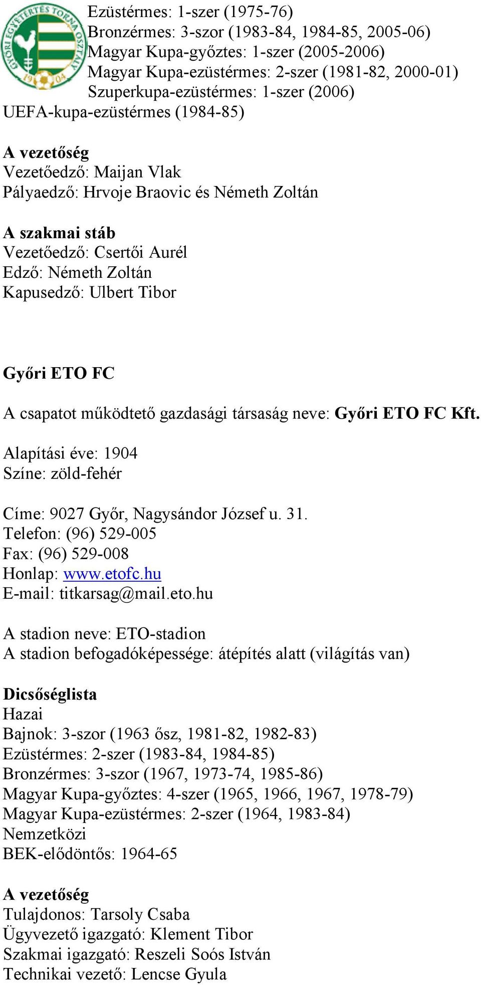 A labdarúgó NB I csapatai Budapest Honvéd FC. A csapatot működtető  gazdasági társaság neve: Honvéd Futball Club Kft. - PDF Free Download