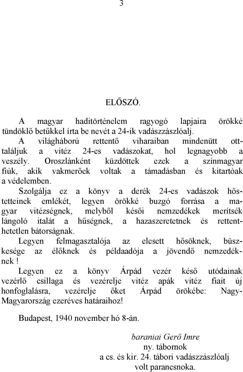 Oroszlánként küzdöttek ezek a színmagyar fiúk, akik vakmerőek voltak a támadásban és kitartóak a védelemben.