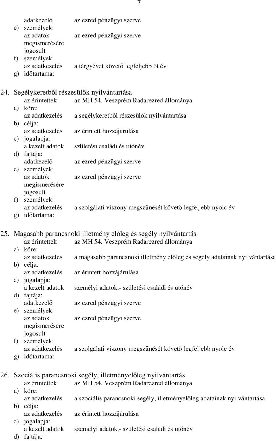 megszűnését követő legfeljebb nyolc év 25.