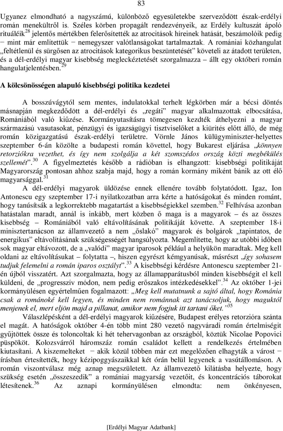 valótlanságokat tartalmaztak.