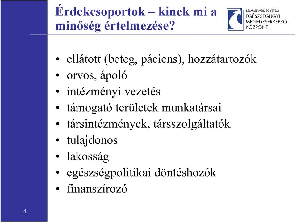 intézményi vezetés támogató területek munkatársai