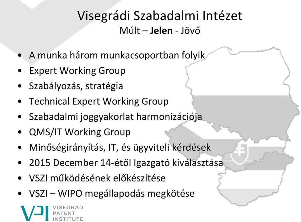 Working Group Minőségirányítás, IT, és ügyviteli kérdések 2015 December 14-étől