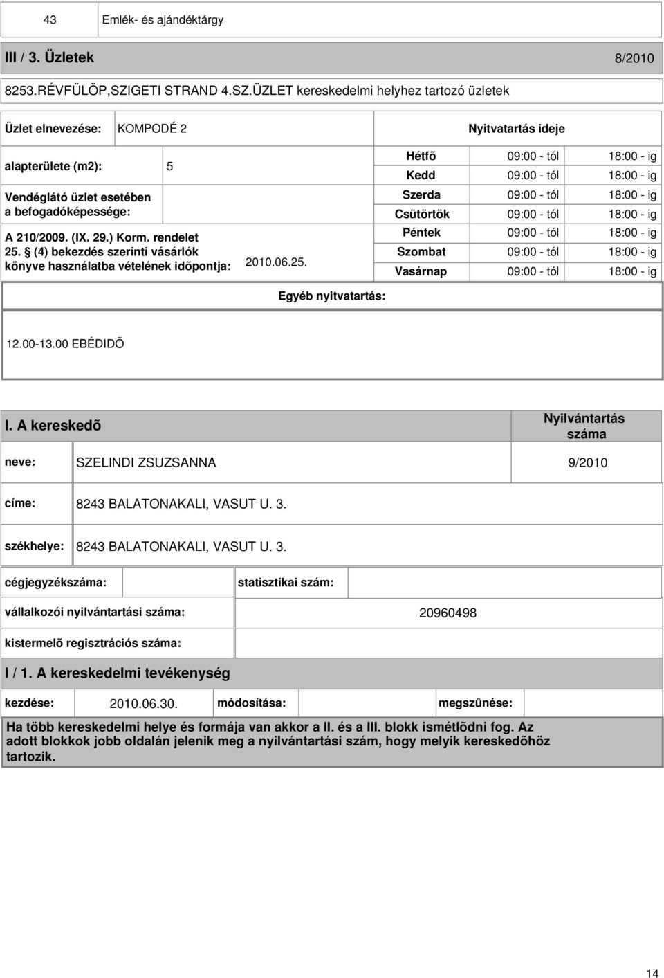 ) Korm. rendelet 25.