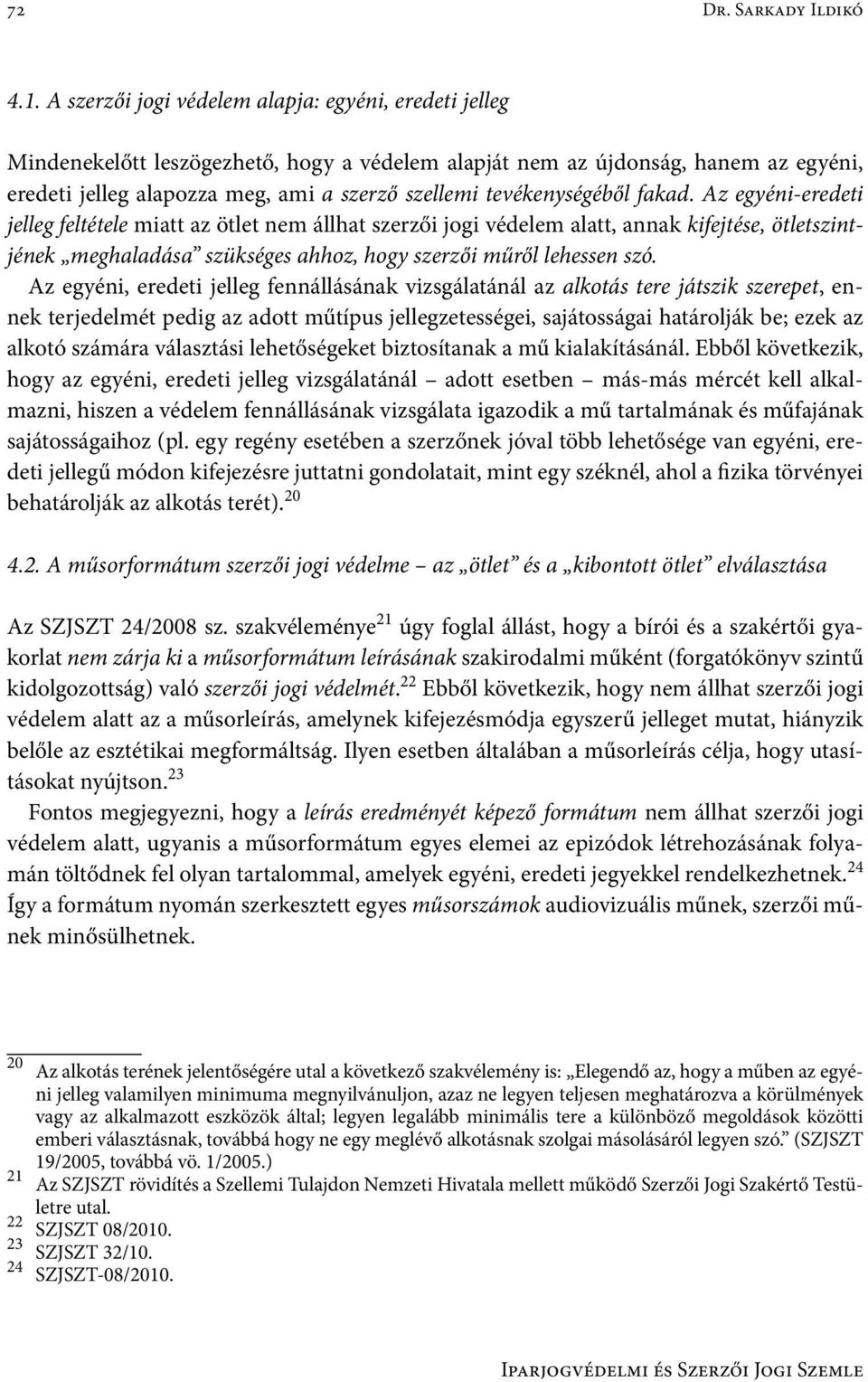 tevékenységéből fakad.