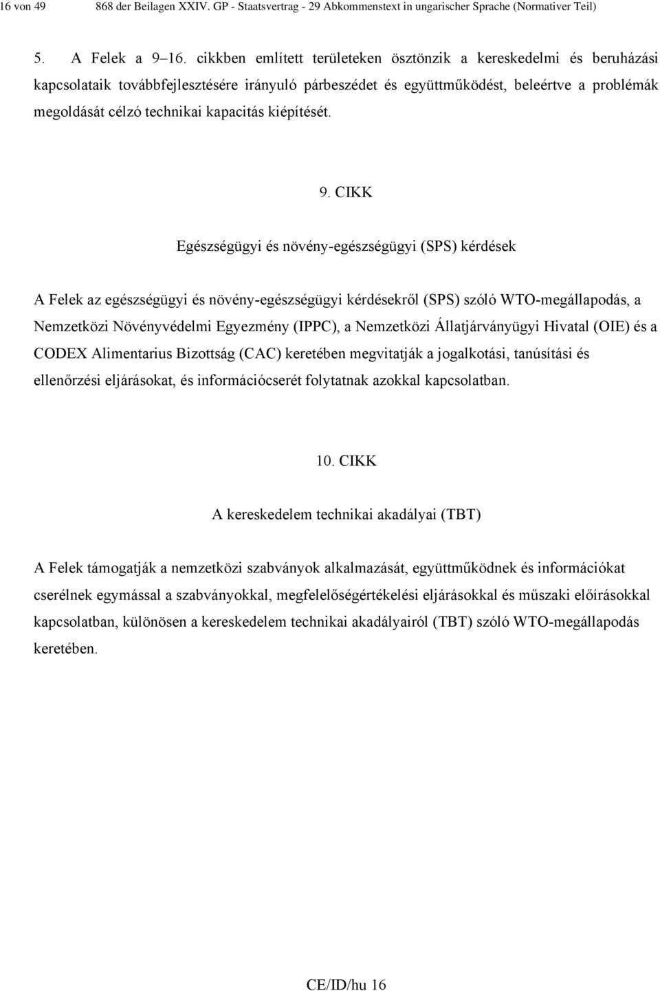 kiépítését. 9.
