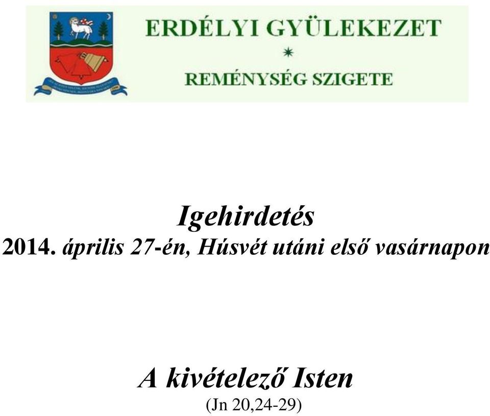 utáni első vasárnapon A