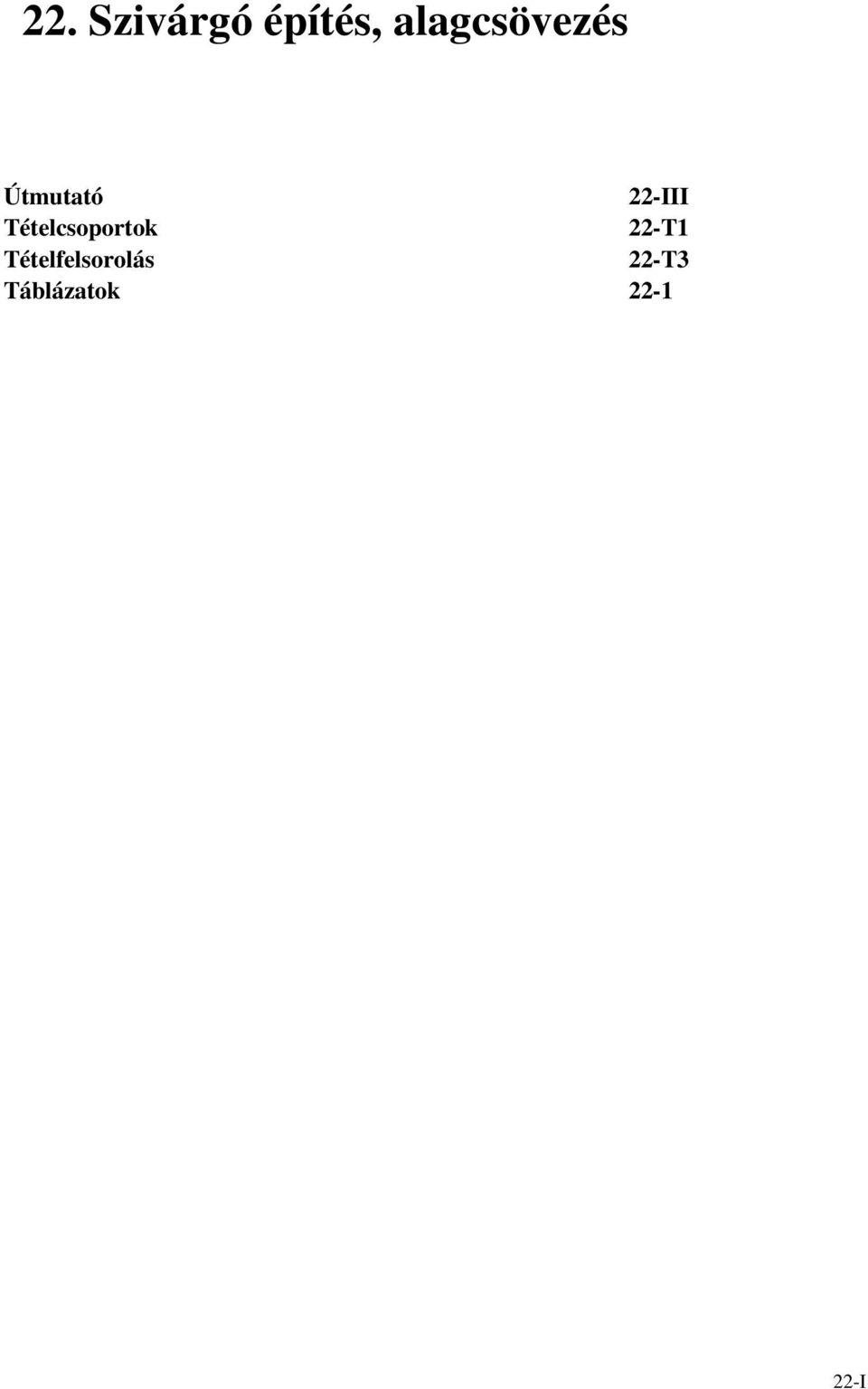 Tételfelsorolás Táblázatok 22-III