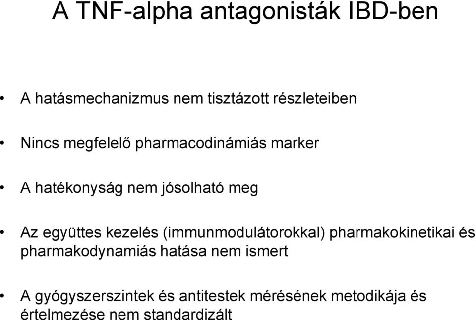 kezelés (immunmodulátorokkal) pharmakokinetikai és pharmakodynamiás hatása nem