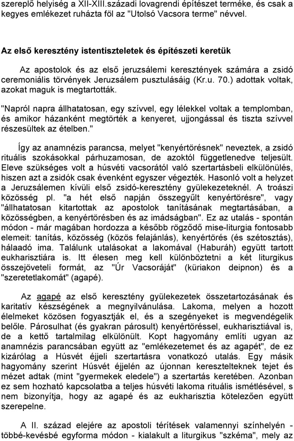 ) adottak voltak, azokat maguk is megtartották.