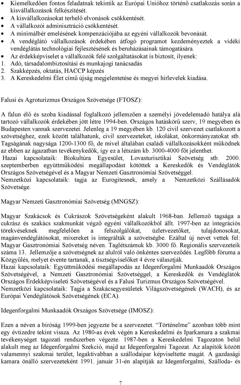 A vendéglátó vállalkozások érdekében átfogó programot kezdeményeztek a vidéki technológiai fejlesztésének és beruházásainak támogatására.