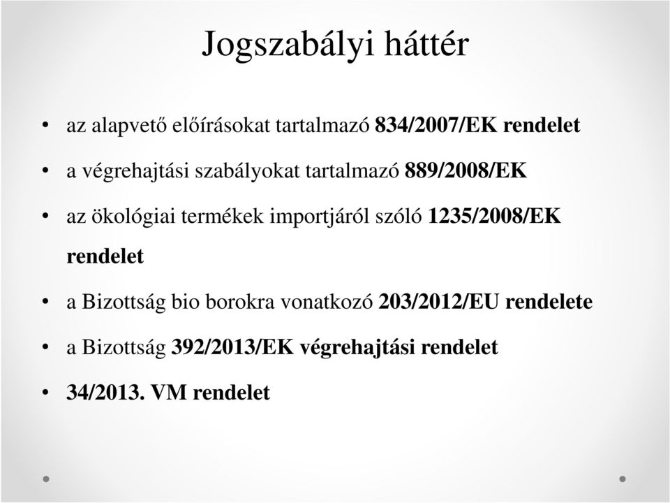 importjáról szóló 1235/2008/EK rendelet a Bizottság bio borokra vonatkozó