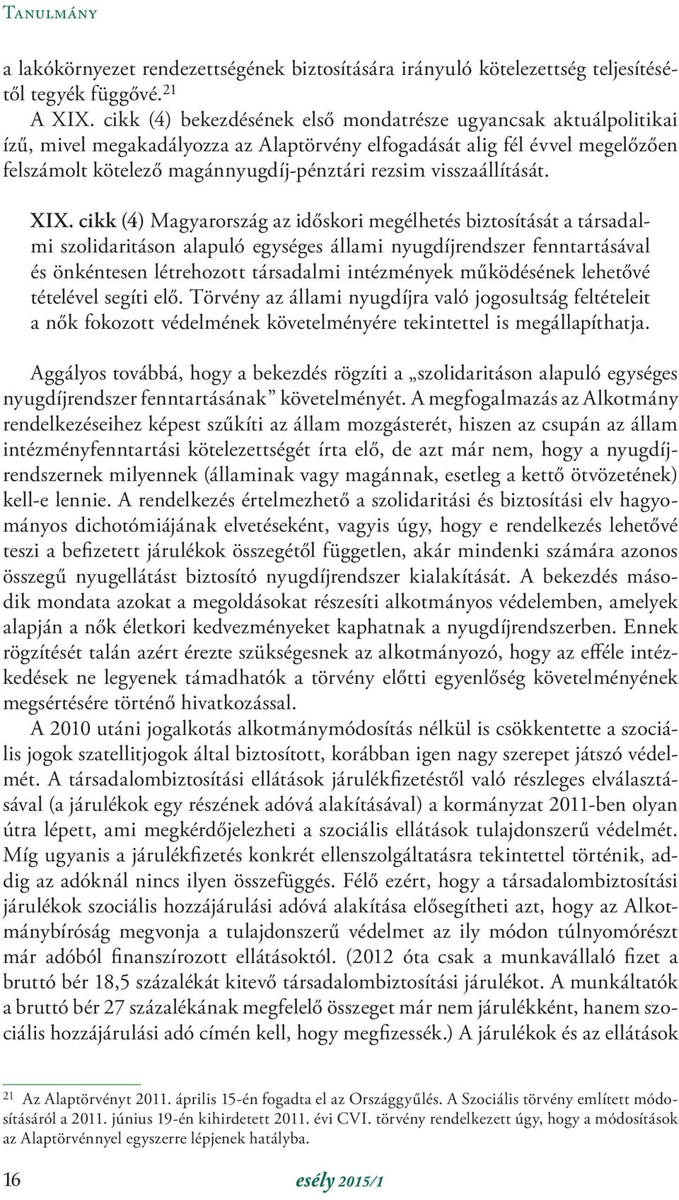 visszaállítását. XIX.