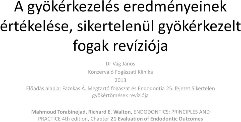 Megtartó fogászat és Endodontia 25.