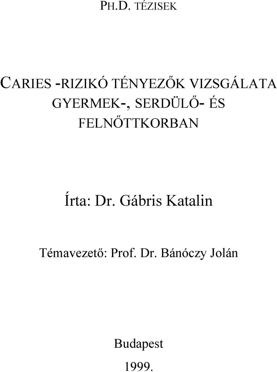 FELNŐTTKORBAN Írta: Dr.