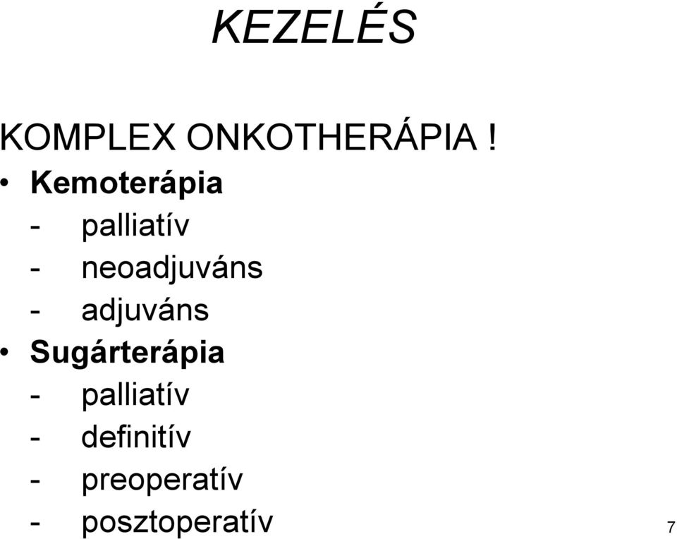 neoadjuváns - adjuváns Sugárterápia