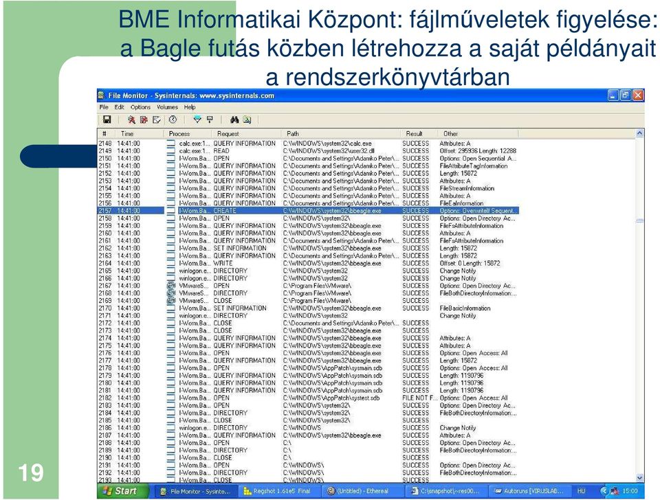 Bagle futás közben létrehozza a