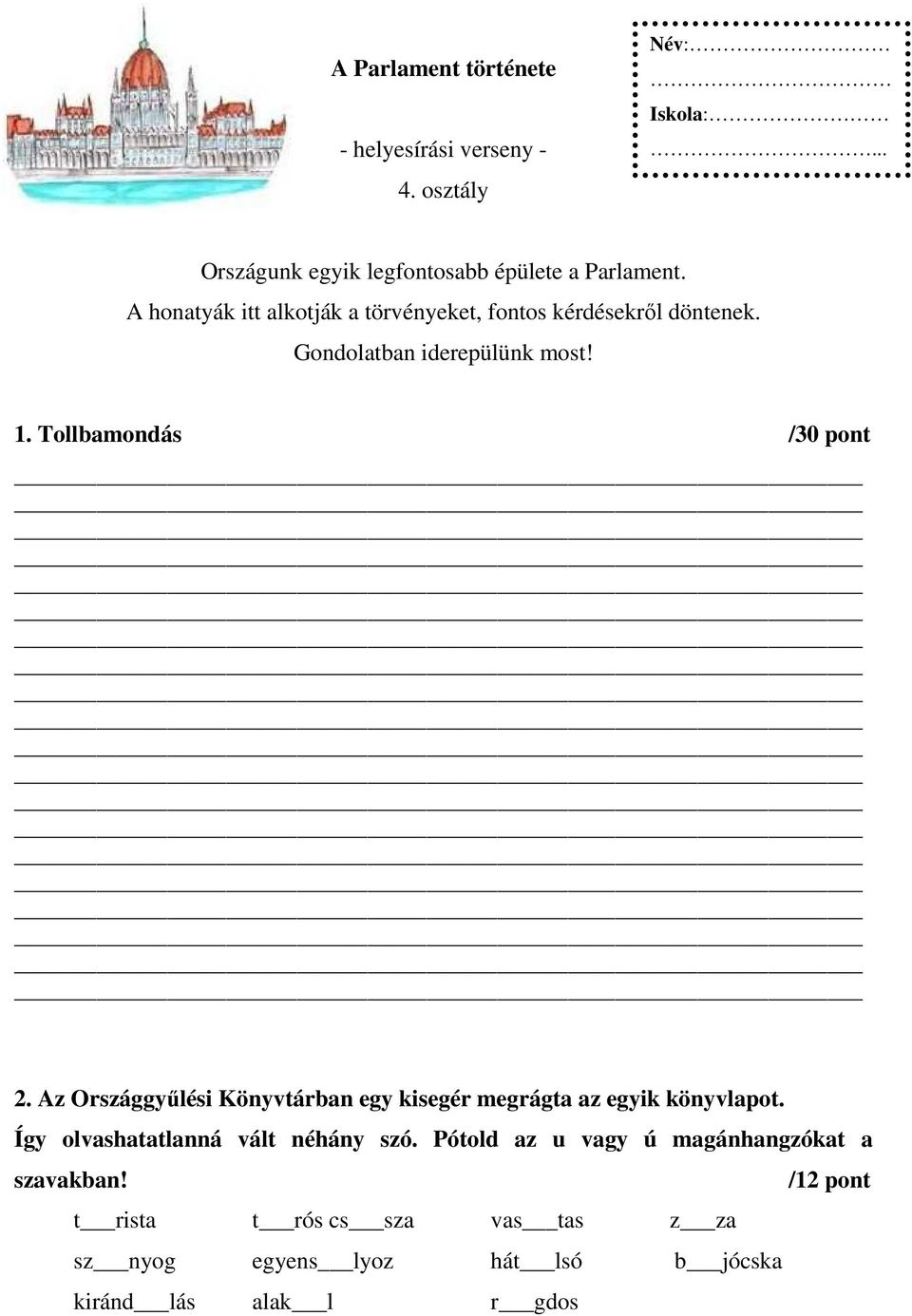 Az Országgyűlési Könyvtárban egy kisegér megrágta az egyik könyvlapot. Így olvashatatlanná vált néhány szó.