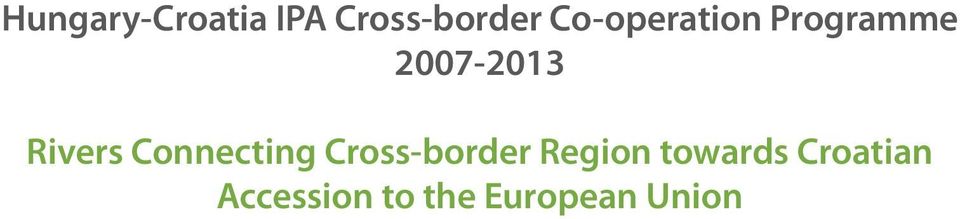 Rivers Connecting Cross-border Region