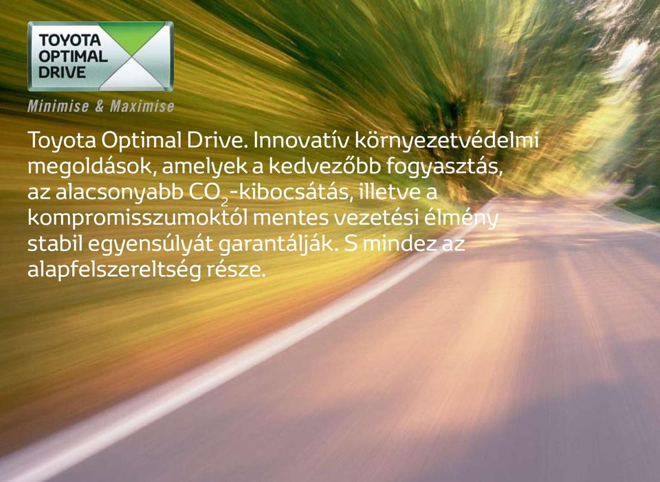 fogyasztás, az alacsonyabb CO 2 -kibocsátás, illetve a