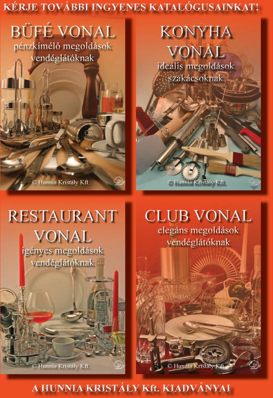 RESTAURANT VONAL igényes megoldások vendéglátóknak Hunnia Kristály Kft.