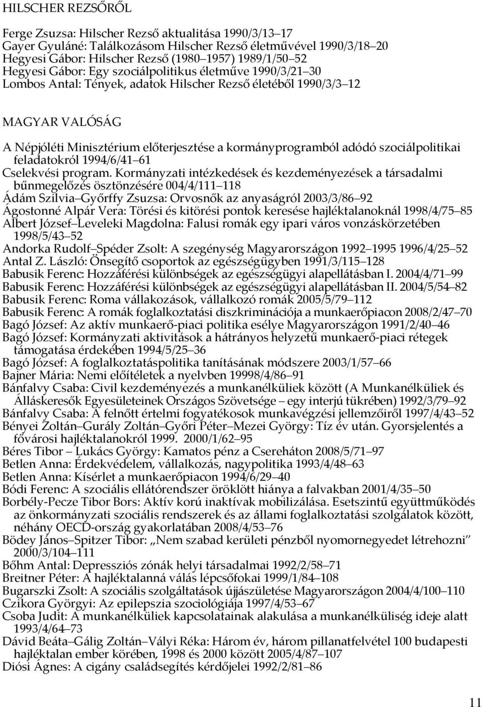 adódó szociálpolitikai feladatokról 1994/6/41 61 Cselekvési program.