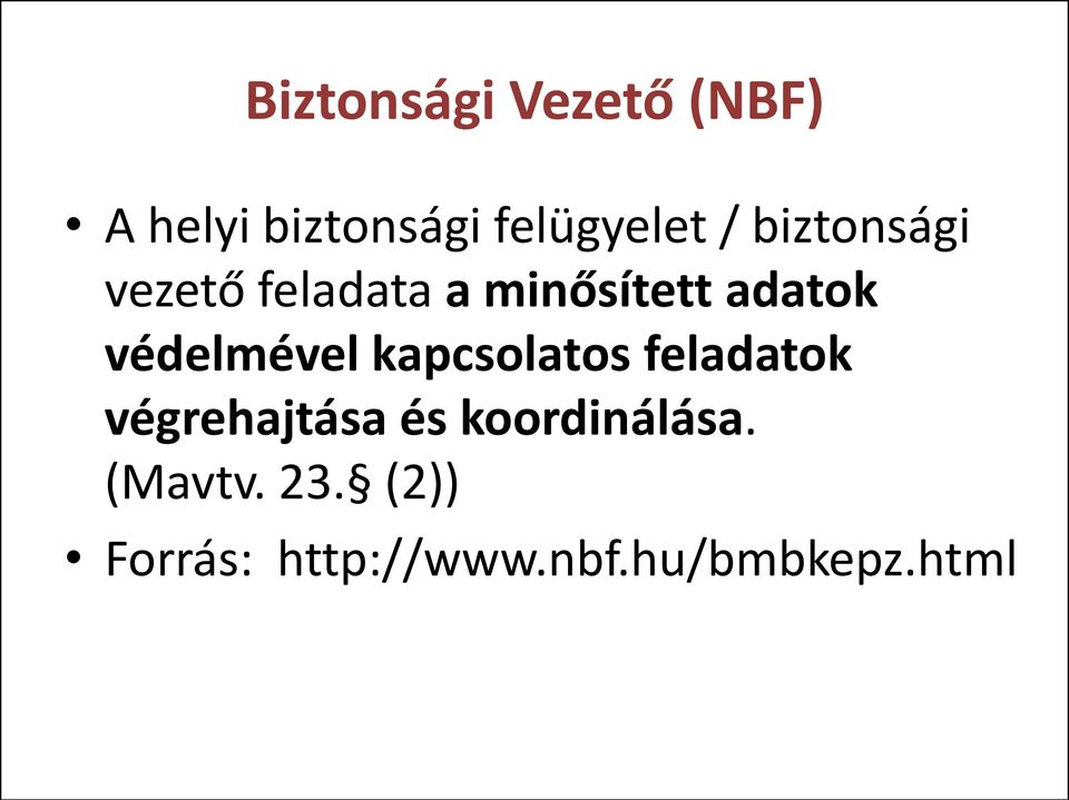 védelmével kapcsolatos feladatok végrehajtása és