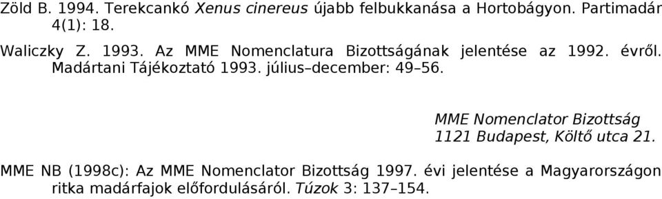 Madártani Tájékoztató 1993. július december: 49 56.