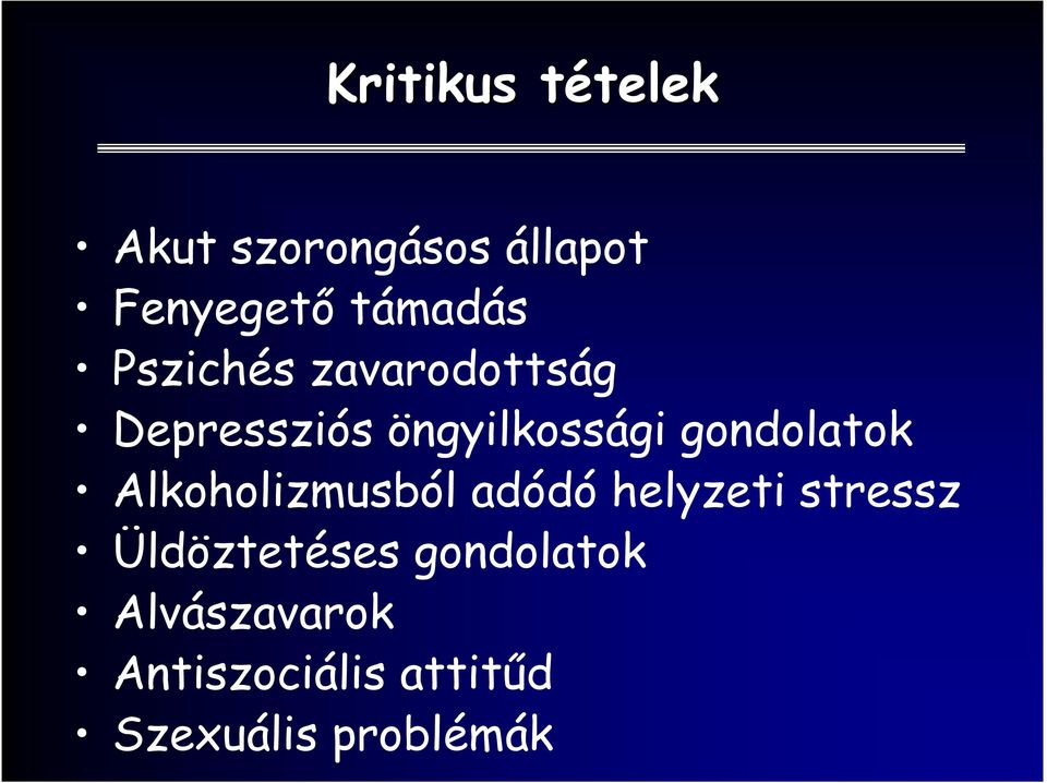 gondolatok Alkoholizmusból adódó helyzeti stressz