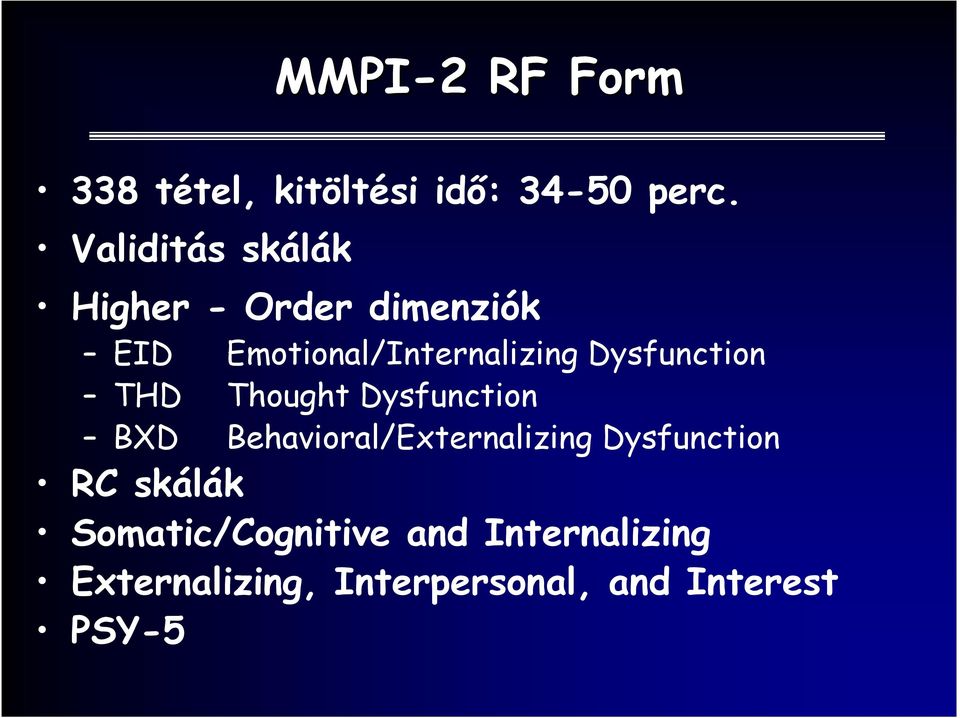 Dysfunction THD Thought Dysfunction BXD Behavioral/Externalizing