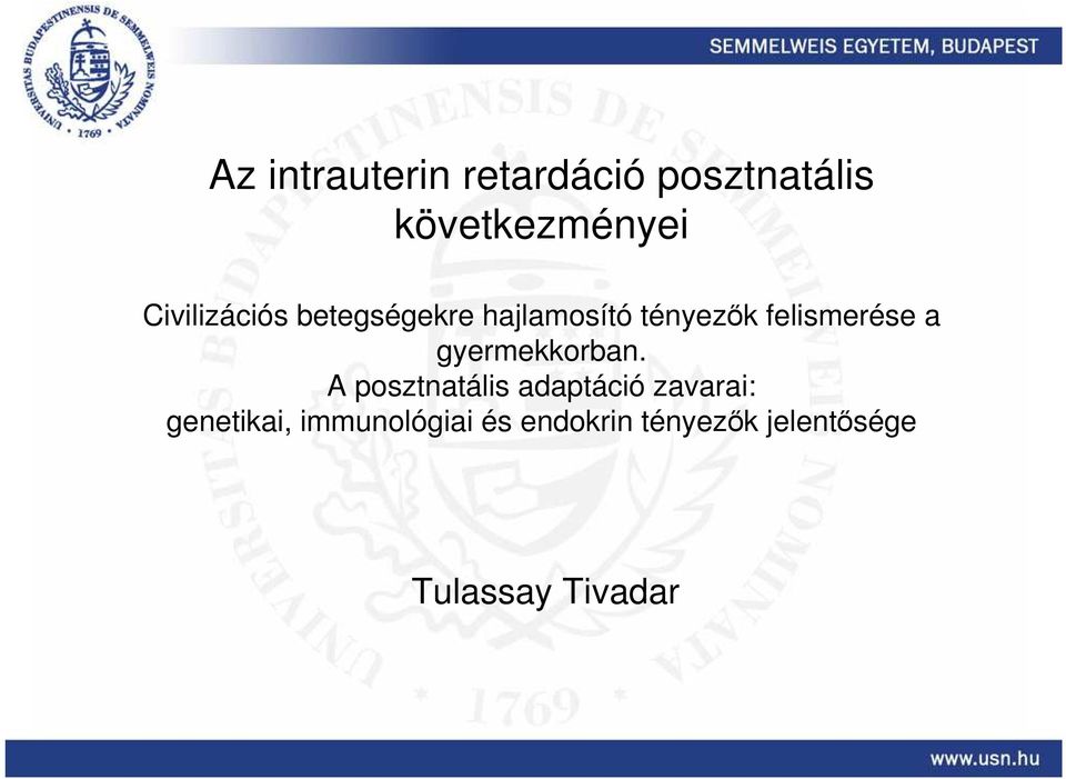 a gyermekkorban.