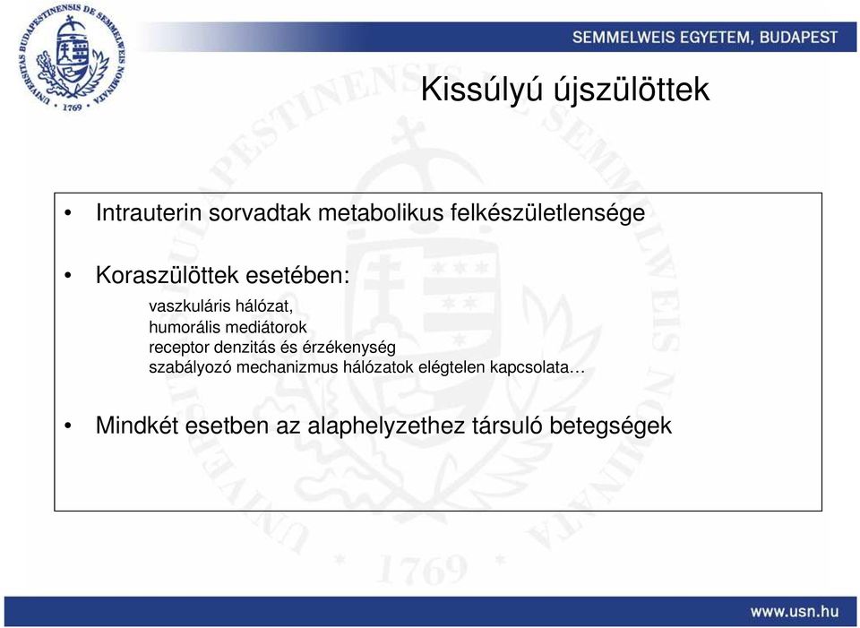 humorális mediátorok receptor denzitás és érzékenység szabályozó