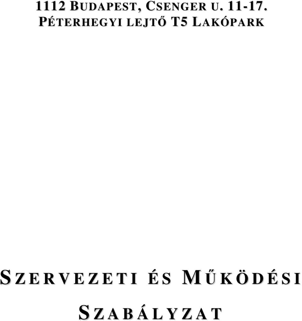PÉTERHEGYI LEJTŐ T5 LAKÓPARK