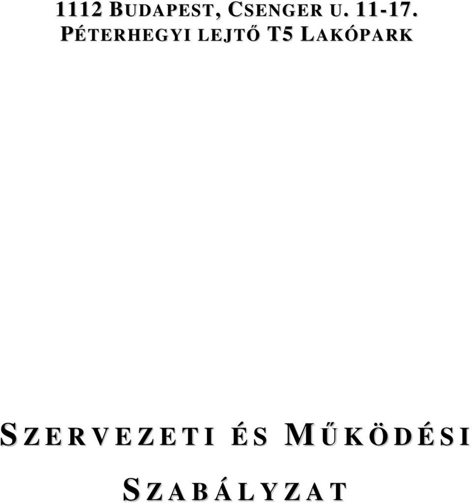 PÉTERHEGYI LEJTŐ T5 LAKÓPARK