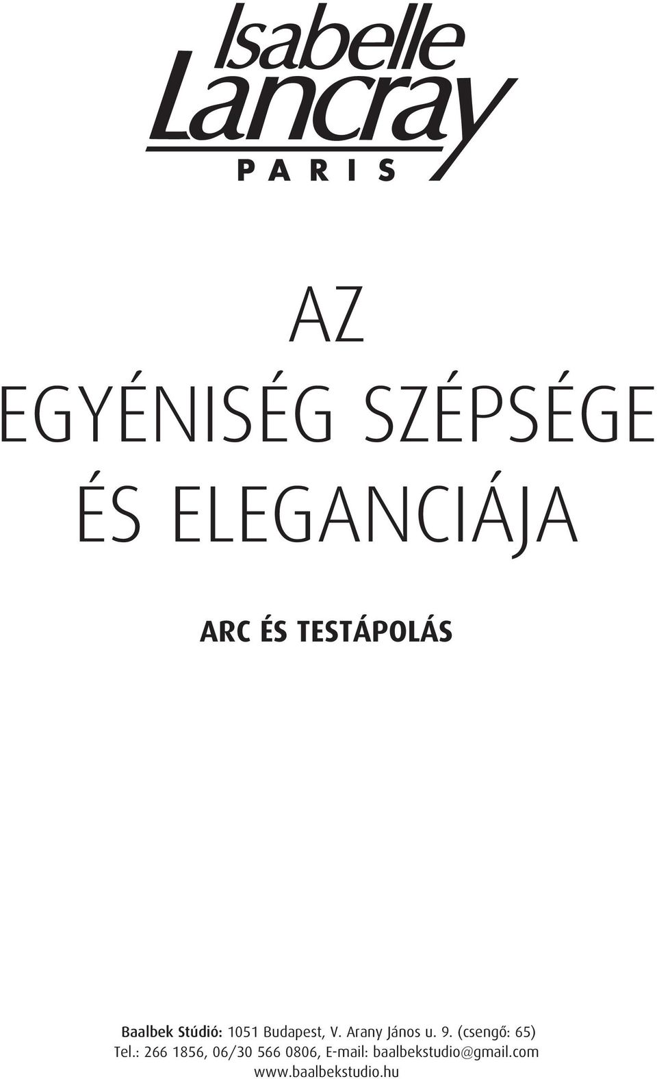 Arany János u. 9. (csengô: 65) Tel.
