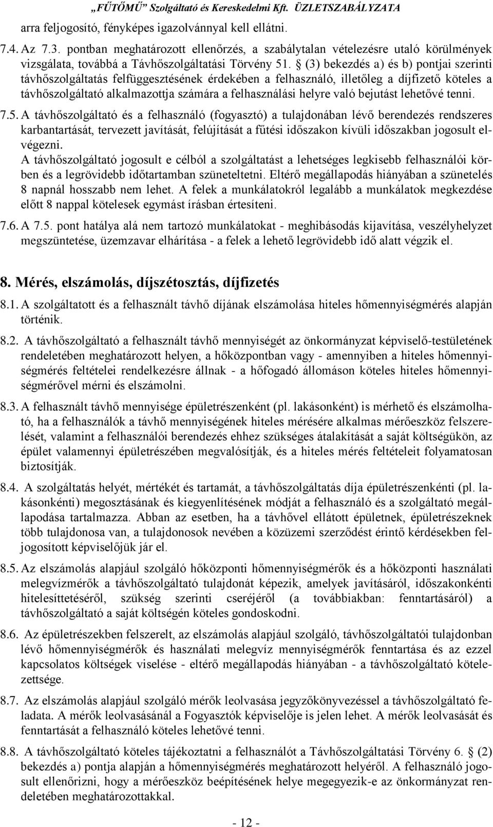 bejutást lehetővé tenni. 7.5.