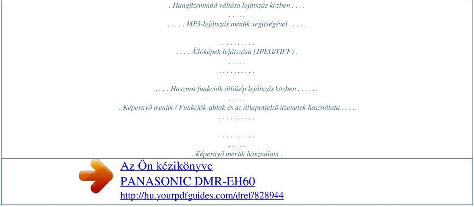 ... Állóképek lejátszása (JPEG/TIFF).