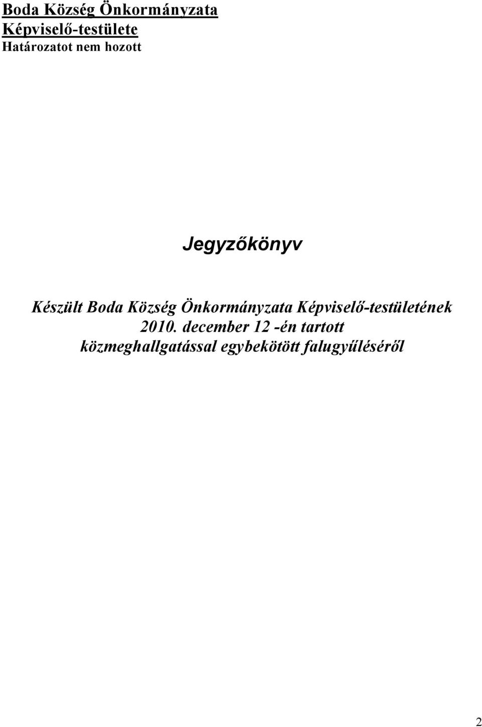 Község Önkormányzata Képviselő-testületének 2010.