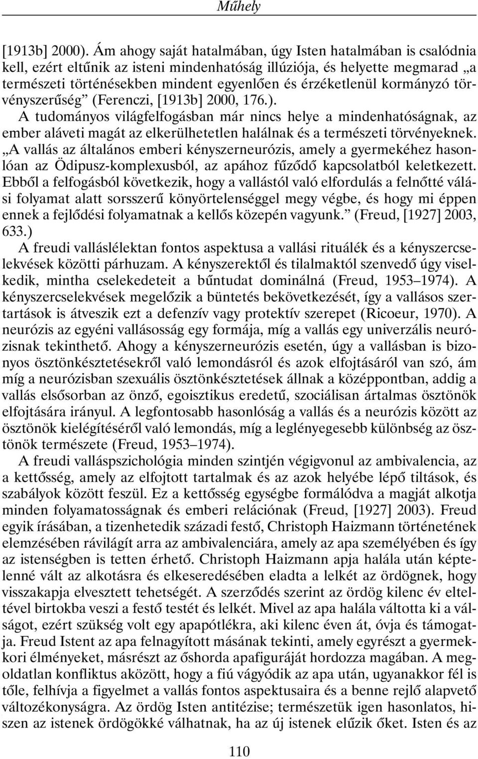 kormányzó törvényszerûség (Ferenczi, [1913b] 2000, 176.).