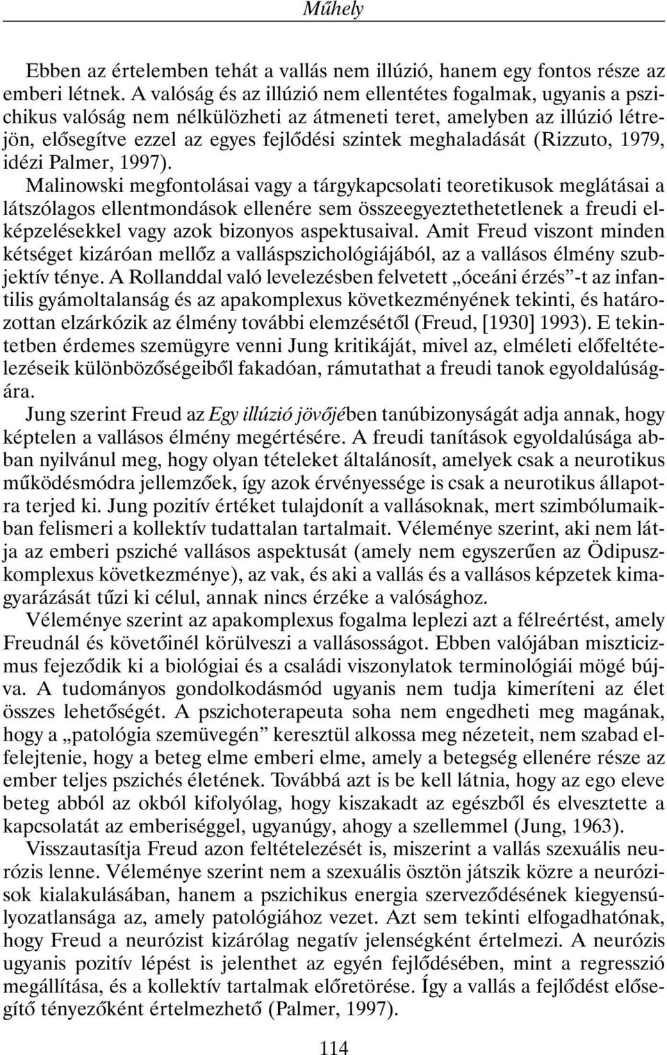 meghaladását (Rizzuto, 1979, idézi Palmer, 1997).