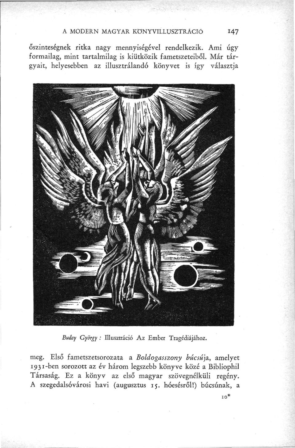 Már tár gyait, helyesebben az illusztrálandó könyvet is így választja Buâay György : Illusztráció Az Ember Tragédiájához. meg.