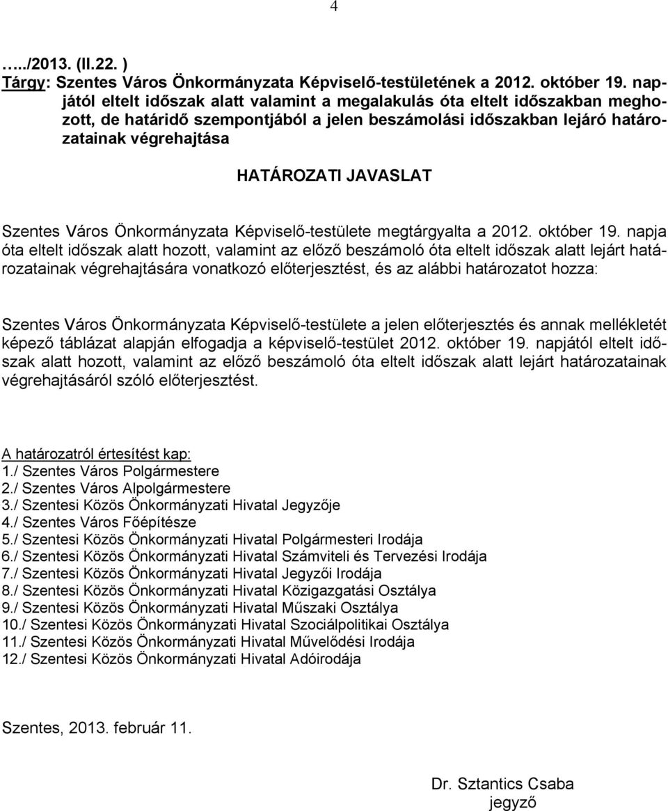 Szentes Város Önkormányzata e megtárgyalta a 2012. október 19.