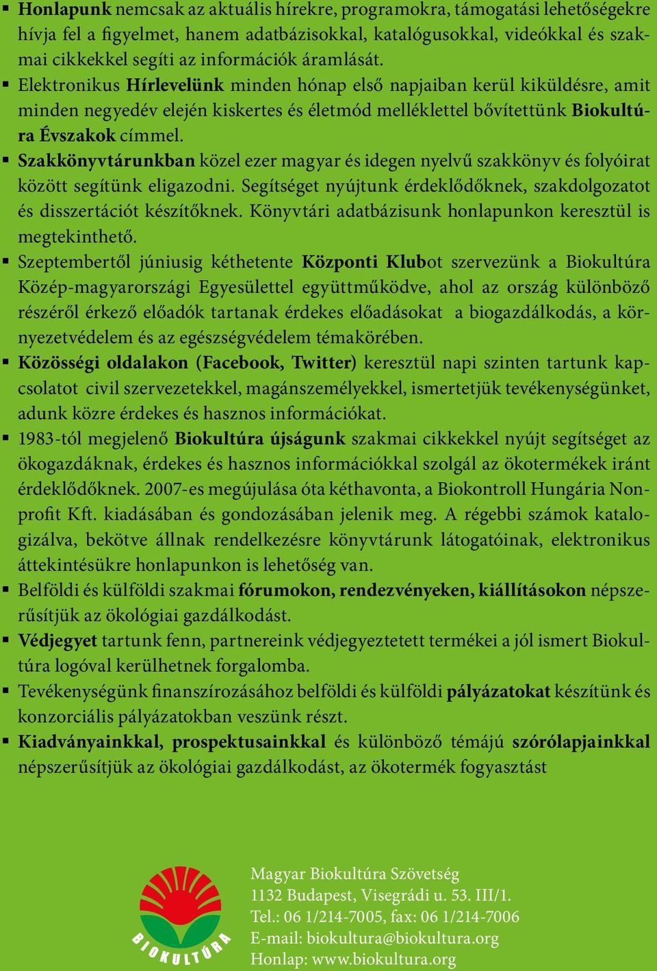 Szakkönyvtárunkban közel ezer magyar és idegen nyelvű szakkönyv és folyóirat között segítünk eligazodni. Segítséget nyújtunk érdeklődőknek, szakdolgozatot és disszertációt készítőknek.