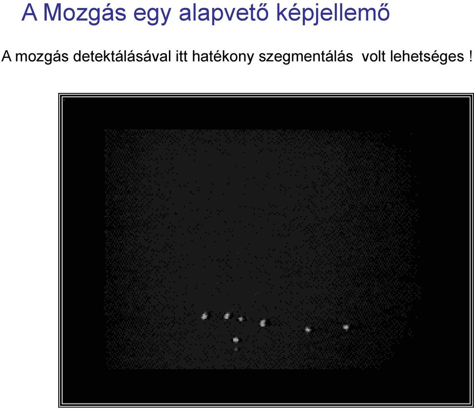 detektálásával itt