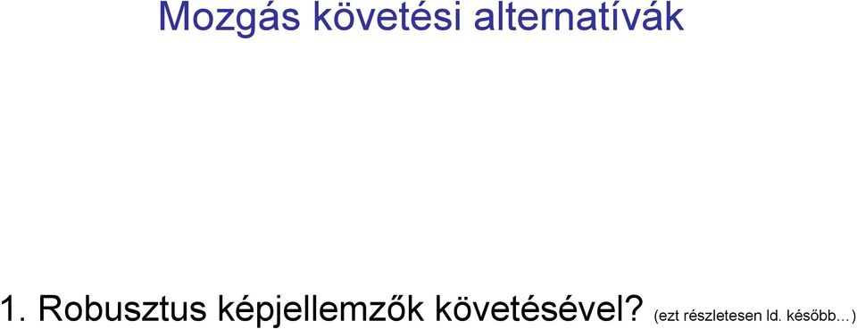 Robusztus képjellemzők