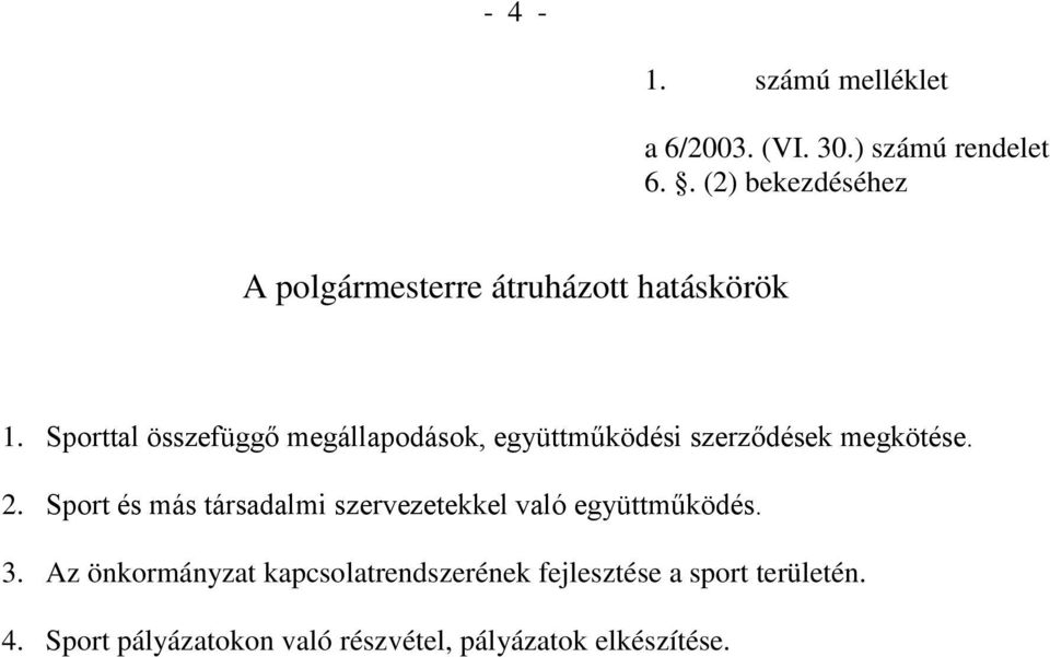 Sporttal összefüggő megállapodások, együttműködési szerződések megkötése. 2.